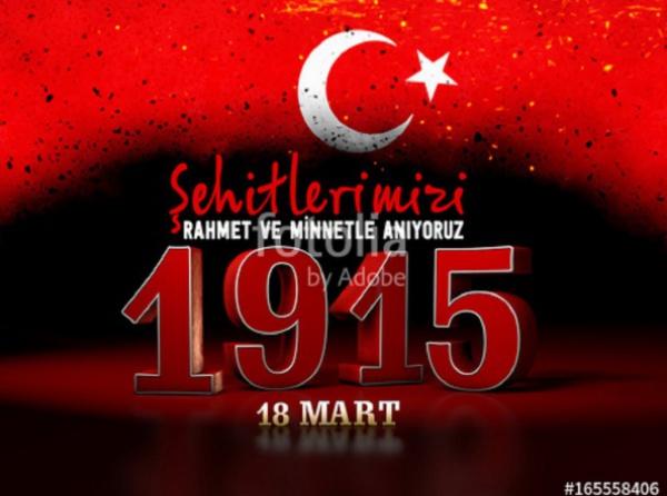 18 Mart Çanakkale ve Şehitlerimizi Rahmet ve Minnetle Anıyoruz